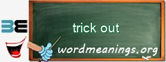 WordMeaning blackboard for trick out